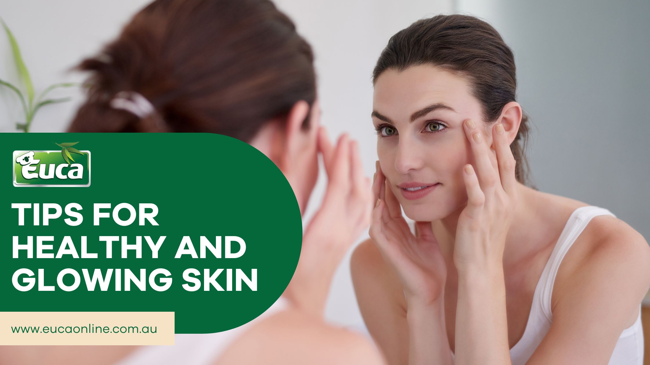 Tips for Healthy & Glowing Skin