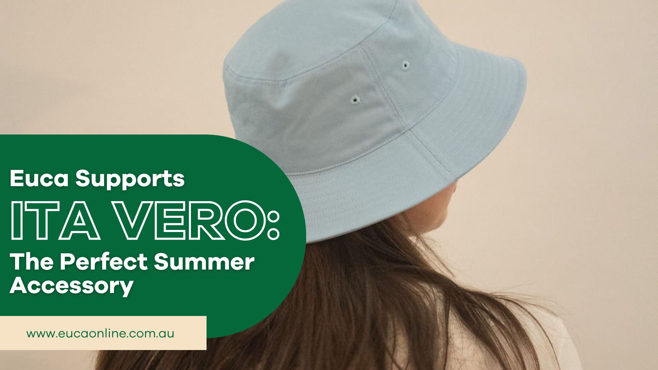Euca Supports Ita Vero - Your Perfect Summer Accessory 